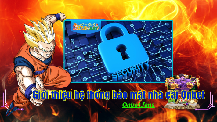 Đôi nét về chính sách bảo mật Onbet